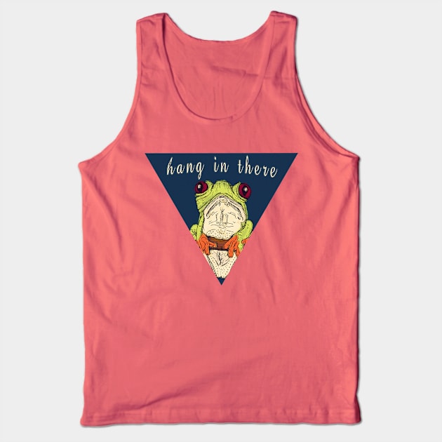 Hang In There Tank Top by minniemorrisart